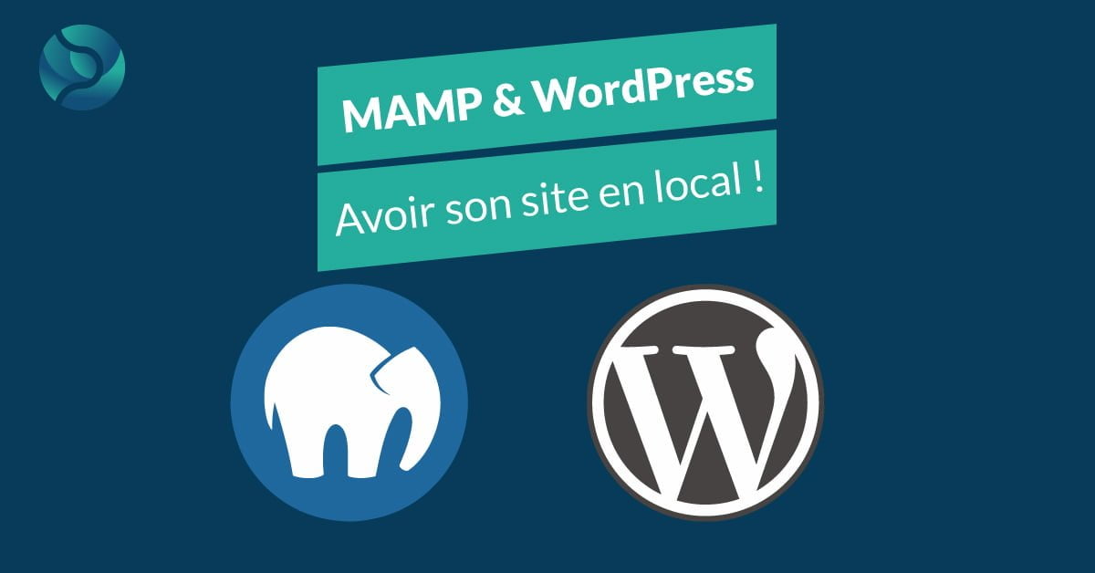 MAMP WordPress 5 étapes pour avoir un site en local